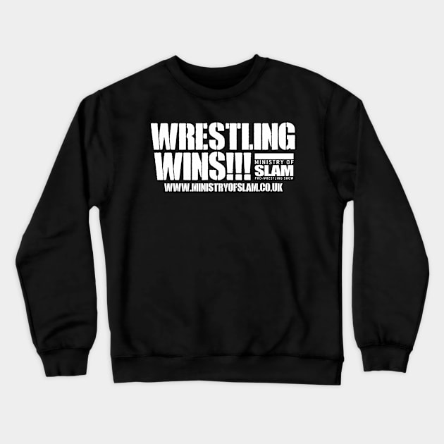 Wrestling Wins Ministry Of Slam Crewneck Sweatshirt by Voodoo Rocks Merch